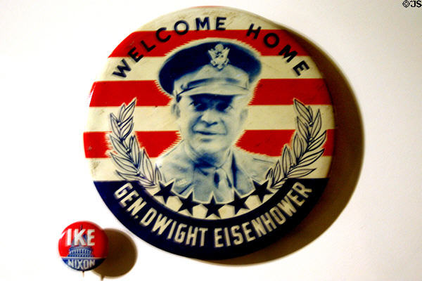 General Dwight Eisenhower & Ike + Nixon campaign buttons at Nixon Library. Yorba Linda, CA.