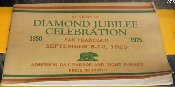 Booklet of photos commemorating the Diamond Jubilee celebration of San Francisco in Sept. 1925 in Native Sons of the Golden West Exhibit at Columbia State Historic Park. Columbia, CA.