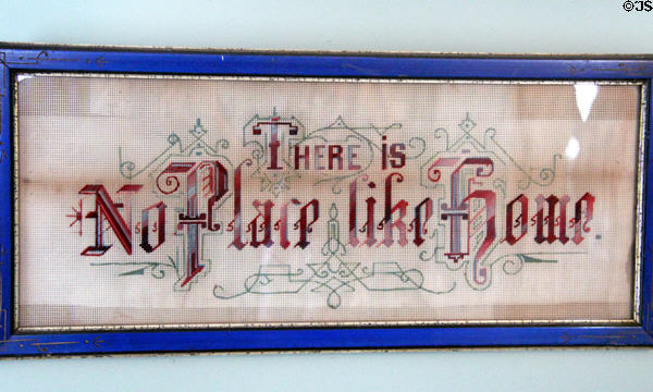 There is No Place like Home embroidery at Monte Cristo Cottage. New London, CT.