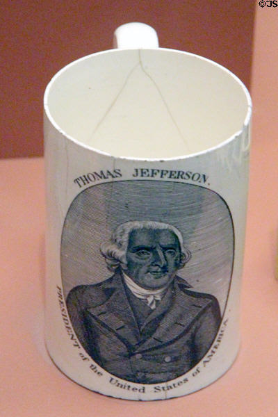 Thomas Jefferson, President of the United States ceramic mug (c1801) National Museum of American History. Washington, DC.