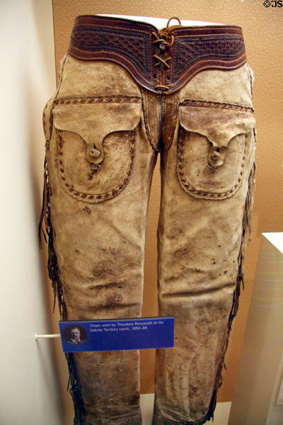 Chaps worn by Theodore Roosevelt on his Dakota Territory ranch (1884-6) at National Museum of American History. Washington, DC.