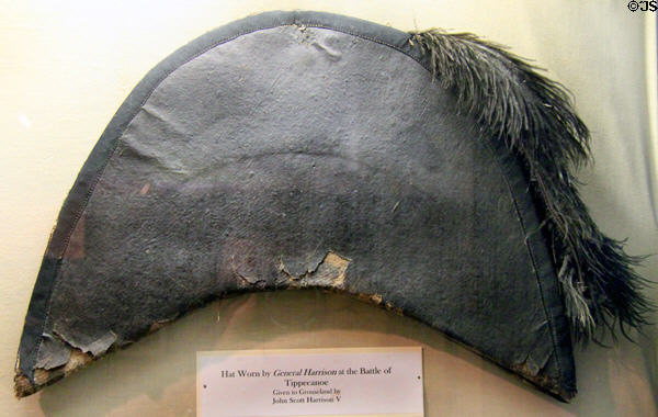 Hat worn by General Harrison at the Battle of Tippecanoe at Grouseland. Vincennes, IN.
