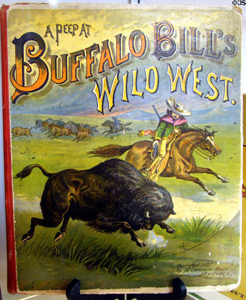 Peep at Buffalo Bill's Wild West book (1887) by McLoughlin Brothers, NY at Lincoln County Historical Museum. North Platte, NE.
