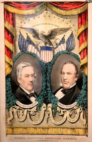 Election poster (1856) for Millard Fillmore & Andrew J. Donelson of Grand National American Banner (aka Know Nothing) party by N. Currier at Millard Fillmore House. East Aurora, NY.