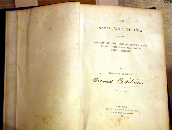 Roosevelt's first book (1882), The Naval War of 1812, at Roosevelt Birthplace. New York, NY.