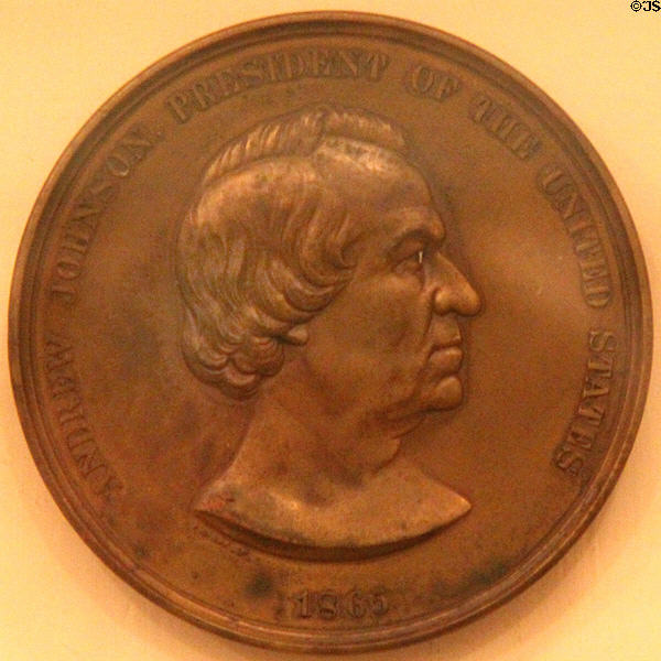 Andrew Johnson (1865-1869) medal (at Hayes Presidential Center). Fremont, OH.