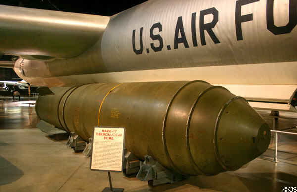 Mark-17 Thermonuclear (Hydrogen) Bomb (1954-7) at National Museum of USAF. Dayton, OH.