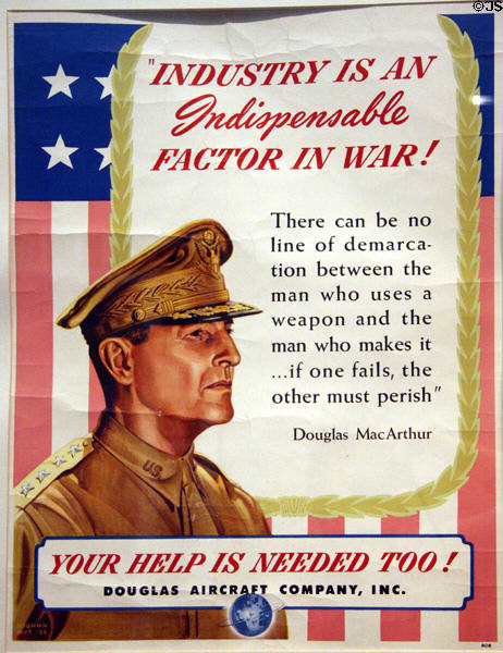 Poster of MacArthur promoting industry (1940s) at Douglas MacArthur Memorial. Norfolk, VA.