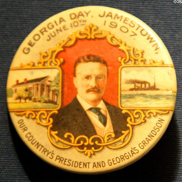 Jamestown Exposition (1907) souvenir Georgia Day button with photo of Teddy Roosevelt at Hampton Roads Naval Museum. Norfolk, VA.
