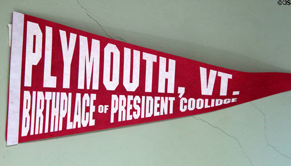 Birthplace of Calvin Coolidge cloth pennant at President Calvin Coolidge State Historic Park. Plymouth Notch, VT.