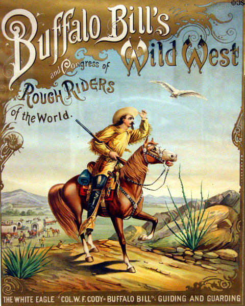 Poster (late 1890s) of Cody the White Eagle for Buffalo Bill's Wild West, Congress of Rough Riders of the World at Buffalo Bill Center of the West. Cody, WY.