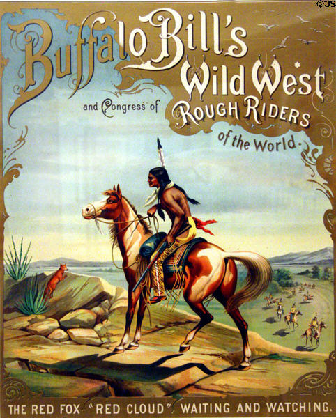 Poster (late 1890s) of Red Cloud the Red Fox for Buffalo Bill's Wild West, Congress of Rough Riders of the World at Buffalo Bill Center of the West. Cody, WY.