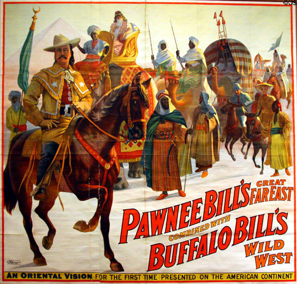 Poster (c1912) of Oriental Vision for Buffalo Bill's Wild West & Pawnee Bill's Show (Strobridge Litho Co.) at Buffalo Bill Center of the West. Cody, WY.