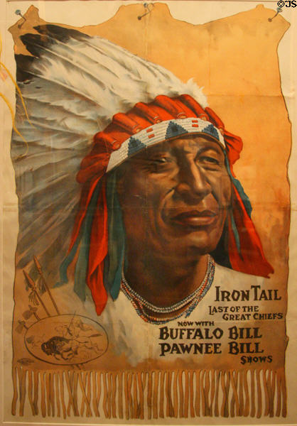 Poster (c1912) of Chief Iron Tail for Buffalo Bill's Wild West & Pawnee Bill's Show (U.S. Lithograph Co., Russell-Morgan Print) at Buffalo Bill Center of the West. Cody, WY.