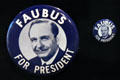 Faubus for President campaign button in Old State House Museum. Little Rock, AR