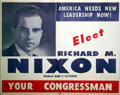 Richard Nixon poster from his first try for Congress after WW II at Nixon Library. Yorba Linda, CA.