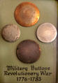 Military buttons used in American Revolution at Judson House. Stratford, CT.