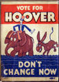 Don't Change Now reelection poster at Hoover Museum. West Branch, IA