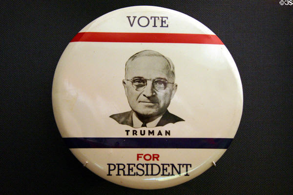 Truman campaign button for 1948 Presidential election at Truman Museum. Independence, MO.